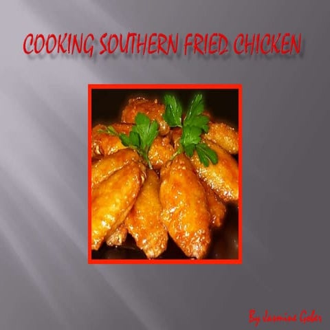 Cooking Southern Fried Chicken