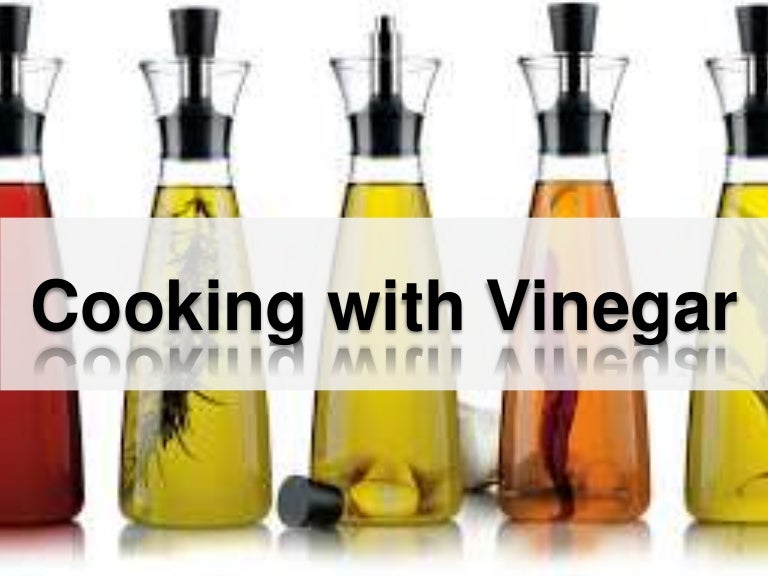 Cooking with vinegar