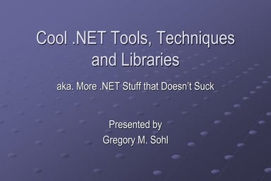 Cool .NET tools, techniques and libraries