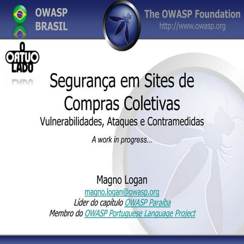 Co0L 2011 - Segurança em Sites de Compras Coletivas: Vulnerabilidades, Ataqu...