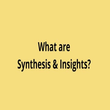 What are design synthesis and design insights?