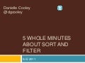 5 Whole Minutes about Sort and Filter