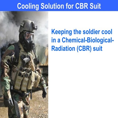Cooling Solution for CBR Suit