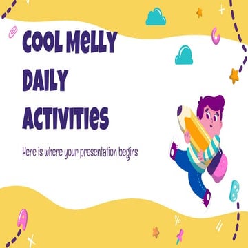 Cool Melly Daily Activities by Slidesgo.pptx