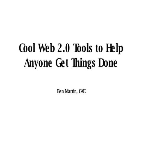 Cool Web 2.0 Tools to Help Anyone Get Things Done