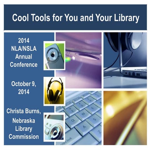 Cool Tools for You and Your Library: NLA/NSLA 2014