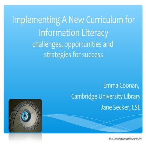 Jane Secker & Emma Coonan "Implementing a new curriculum for information lite...