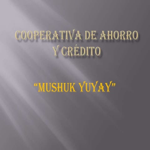 Cooperativa de ahorro y crédito mushuk yuyay