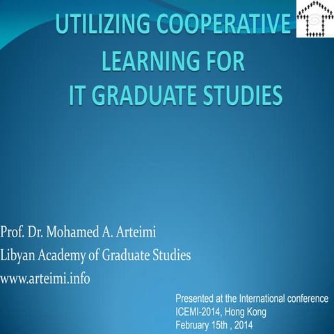 UTILIZING COOPERATIVE LEARNING FOR IT GRADUATE STUDIES