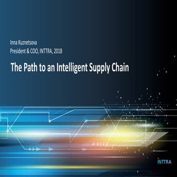 INTTRA COO Presentation Path to an Intellighent Supply Chain Singapore 2018 (...