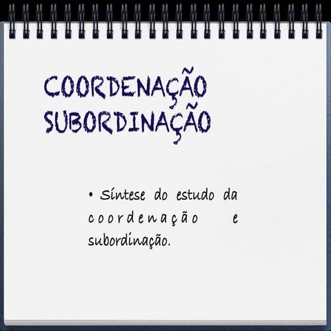 Coordenaçao subordinaçao