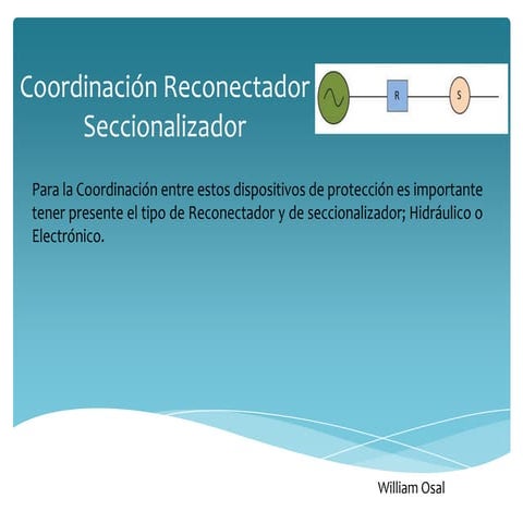 Coordinación reconectador fusible seccionalizador
