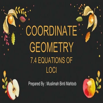 COORDINATE GEOMETRY (7.4 Equations of Loci).pptx