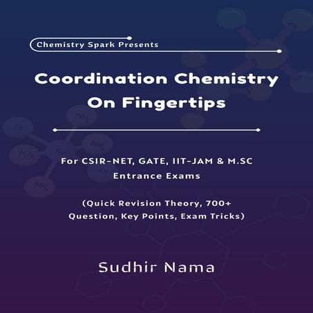 Coordination Chemistry On Fingertips Book By Sudhir Nama For CSIR-NE, GATE, I...