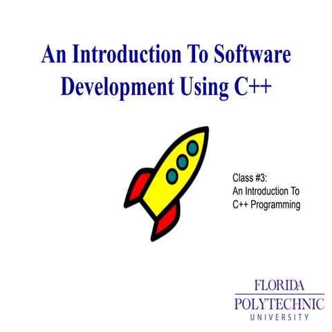 Intro To C++ - Class 03 - An Introduction To C++ Programming, Part II | PPT