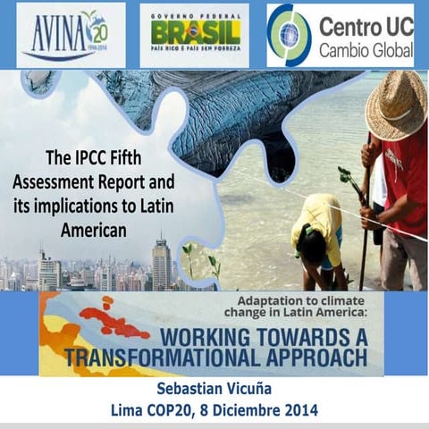 The IPCC Fifth Assessment Report and its implications to Latin American - Seb...