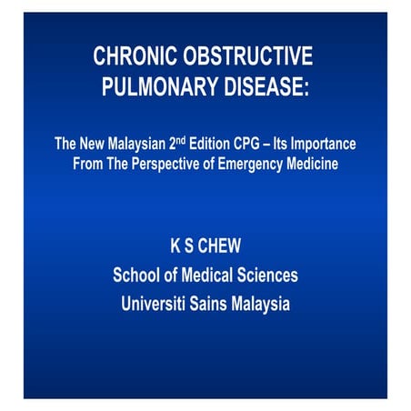 The 2009 COPD Malaysian Guidelines - What's Important From Emergency Medicine...
