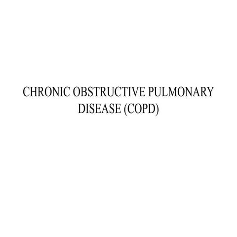 Chronic Obstructive Pulmonary Disease (COPD)