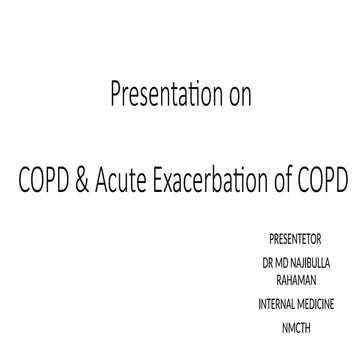 Presentation on COPD & Acute Exacerbation of COPD BY DR MD NAJIBULLA RAHMAN