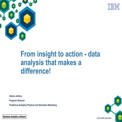 From insight to action - data analysis that makes a difference! - Heena Jethwa