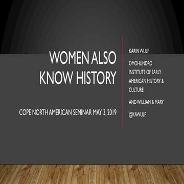 WOMEN ALSO KNOW HISTORY