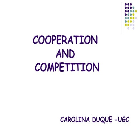 Coperation and  competition 