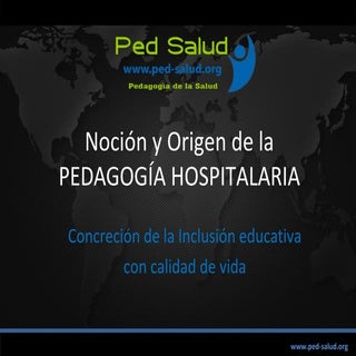 Noción y Origen de la PEDAGOGÍA HOS...