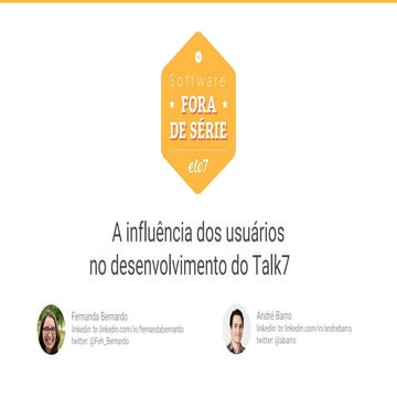 A influência dos usuários no desenvolvimento do Talk7