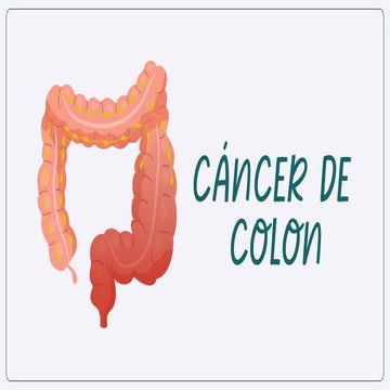 PRESENTACIÓN SOBRE EL Cáncer de COLON | PDF