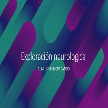 Copia de Copia de exploracion neurologica luis Enrique - COMPLETA.pptx