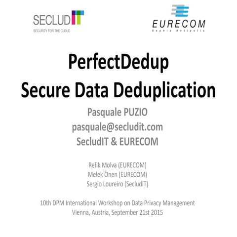 [DPM 2015] PerfectDedup - Secure Data Deduplication for Cloud Storage