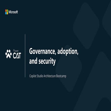 Copilot Studio Architecture Bootcamp - Agent Governance Controls