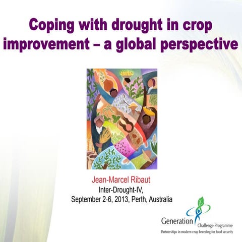 Coping with drought in crop improvement -- a global perspective -- J-M Ribaut