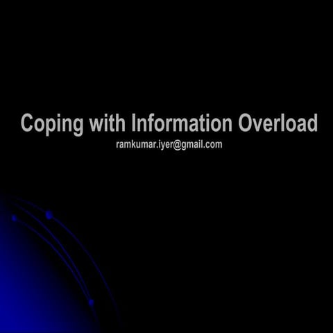 Coping with information overload