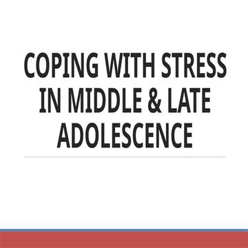COPING WITH STRESS IN MIDDLE & LATE ADOLESCENCE LESSON 6.pptx