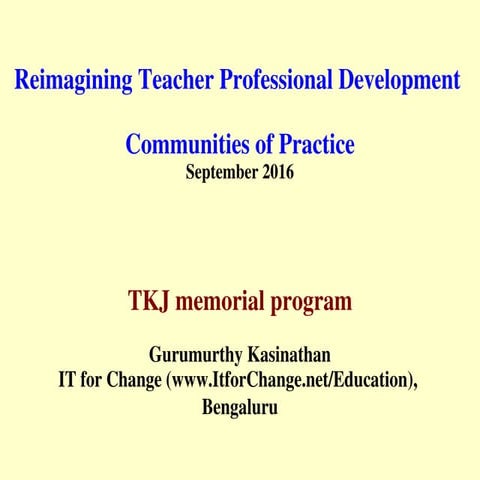 COP model of Teacher Professional Development - Prof TKJ memorial lecture sep...