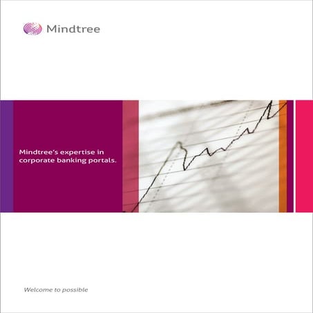 Mindtree's expertise in corporate banking portals.