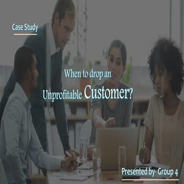When to drop an Unprofitable Customer