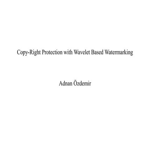 Copy-Right Protection with Wavelet Based Watermarking