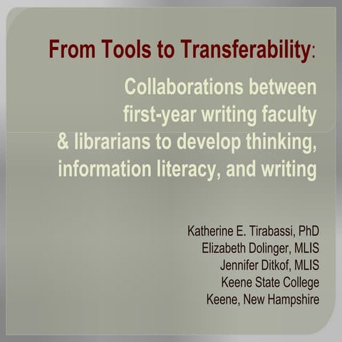 From tools to transferability: collaborations between first year writing facu...