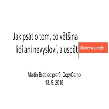CopyCamp, 13. 9. 2018: Jak psát o tom, co většina  lidí ani nevysloví, a uspět