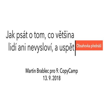 Copycamp2018: Martin Brablec - Jak psát o tom, co většina lidí ani nevysloví,...