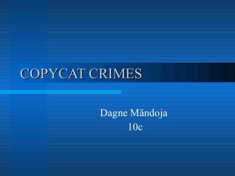 Estimating The Prevalence Of Copycat Crime – HGNBR