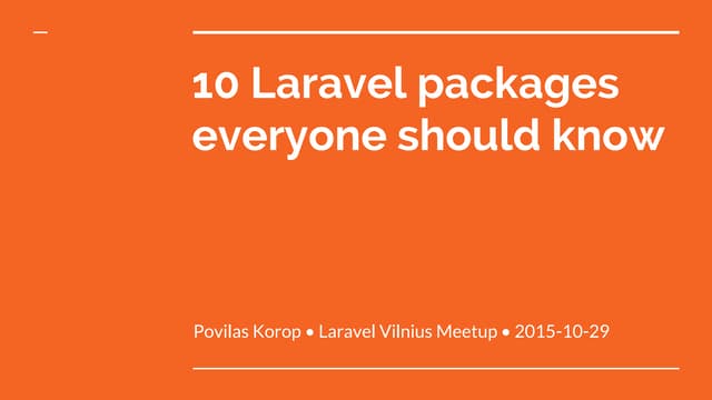 10 Laravel packages everyone should know