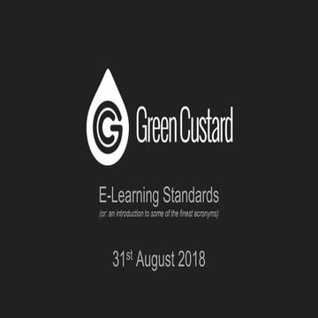 Green Custard Friday Talk 14: E-Learning Standards