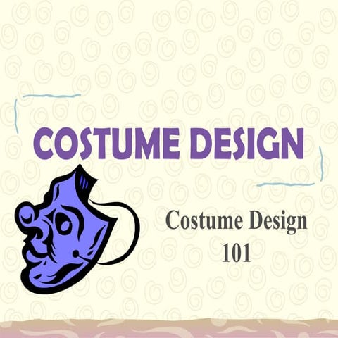Copy of 6 Costume design and research for class per 5 Notes.ppt