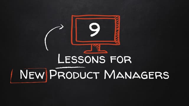 9 Lessons for New Product Managers