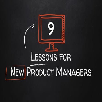 9 Lessons for New Product Managers