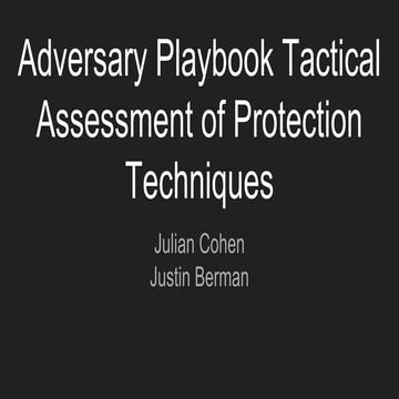Adversary Playbook Tactical Assessment of Protection Techniques