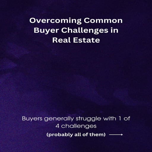 Overcoming Common Buyer Challenges in Real Estate | PDF